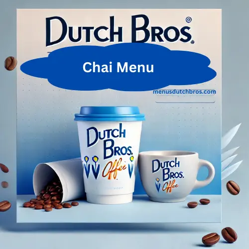 Dutch Bros Chai Menu: Prices, Flavors & Custom Options
